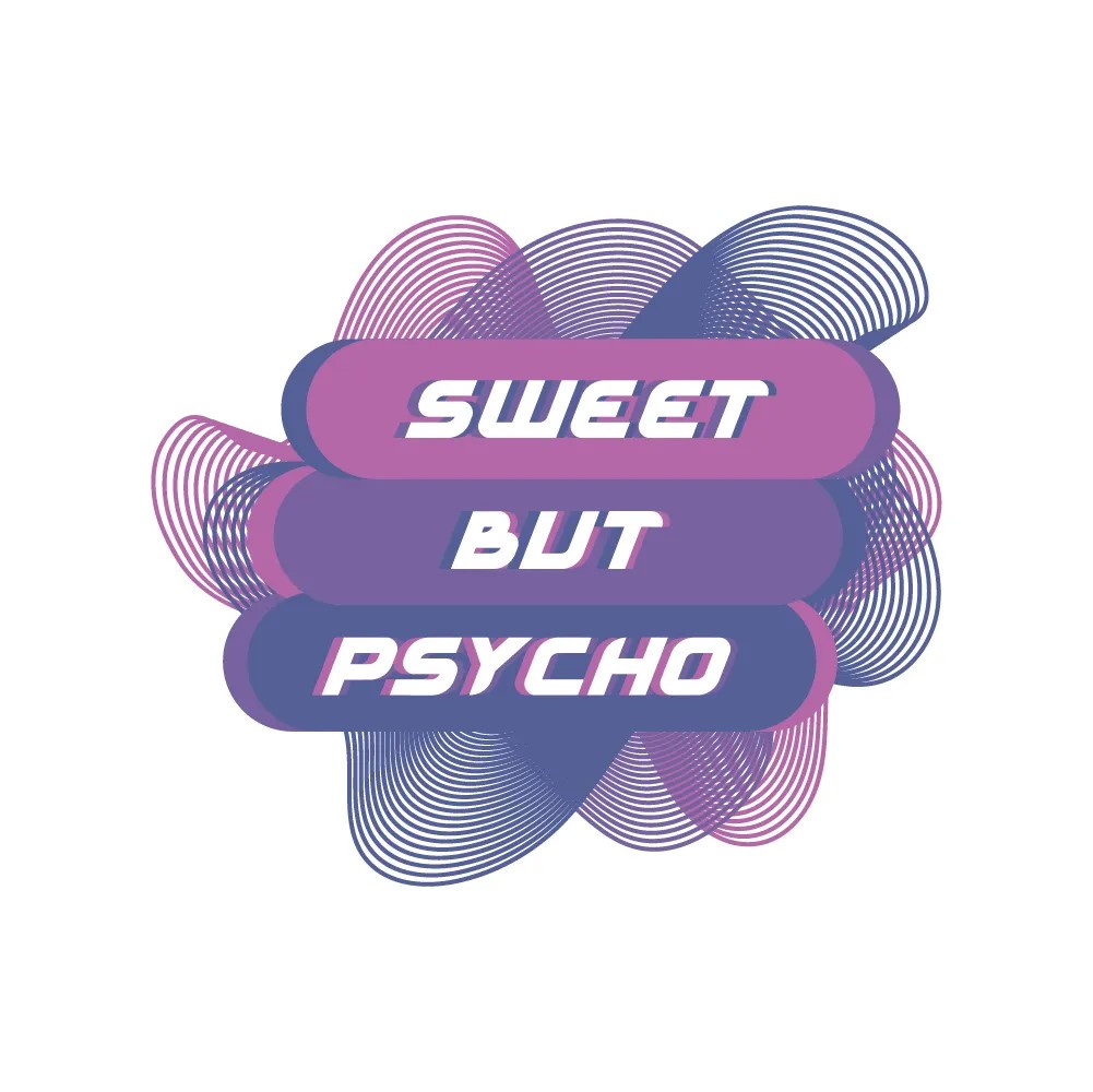 B01-SweetButPsycho